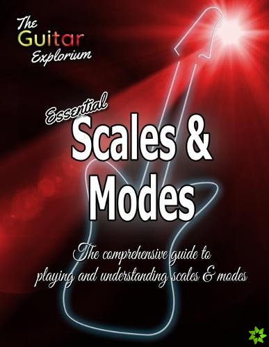 Guitar Explorium Essential Scales and Modes