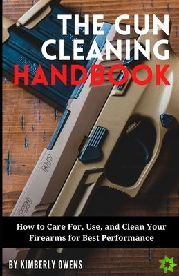 Gun Cleaning Handbook