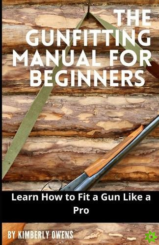 Gun Fitting Manual for Beginners