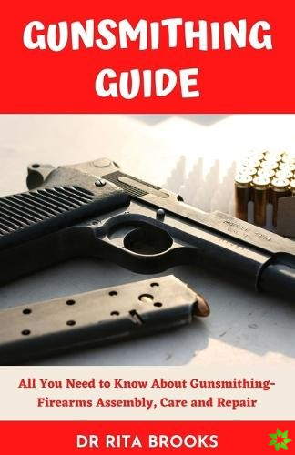 Gunsmithing Guide