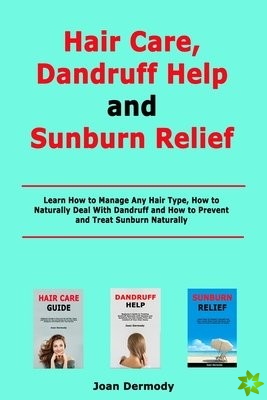 Hair Care, Dandruff Help and Sunburn Relief