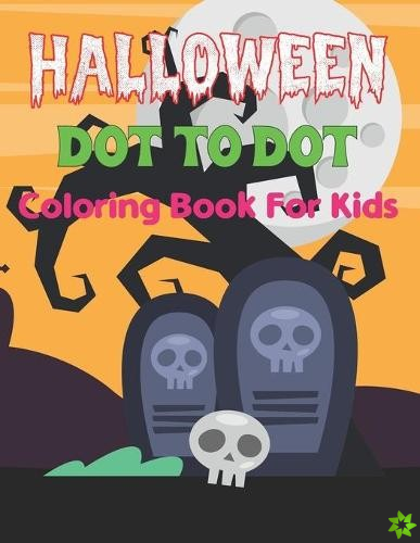 Halloween Dot to Dot Coloring Book for Kids