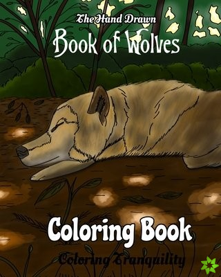 Hand Drawn Book of Wolves Coloring Book