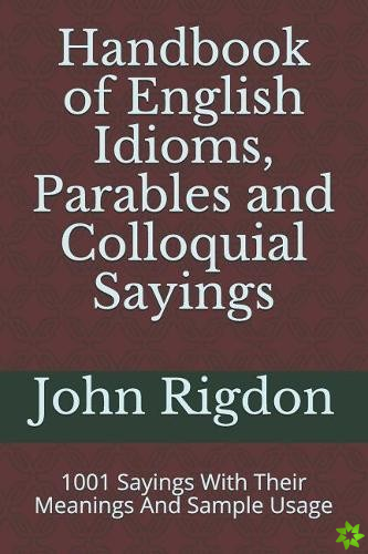 Handbook of English Idioms, Parables and Colloquial Sayings