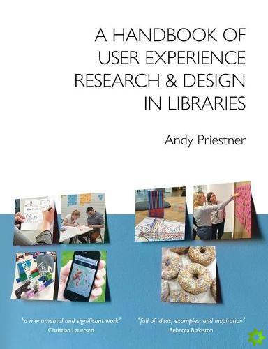 Handbook of User Experience Research & Design in Libraries