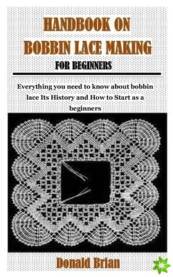Handbook on Bobbin Lace Making for Beginners