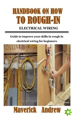 Handbook on How to Rough-In Electrical Wiring