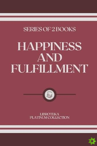 Happiness and Fulfillment