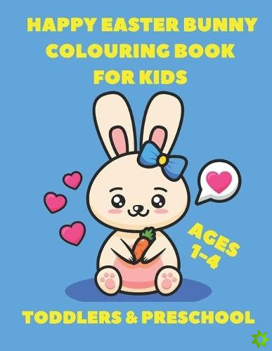 Happy Easter Bunny Colouring Book for Kids