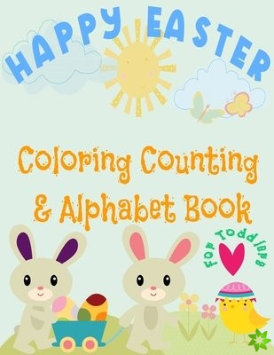 Happy Easter Coloring, Counting & Alphabet book for Toddlers