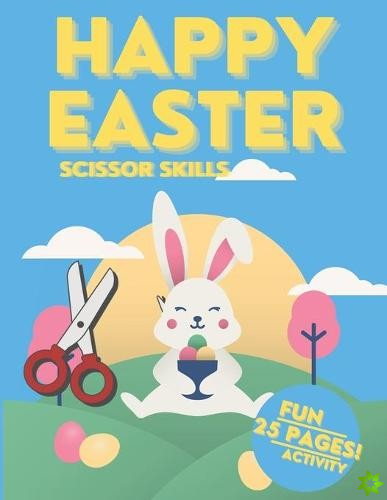 Happy Easter Scissor Skills Book for Kids 25 Pages Fun And Activity