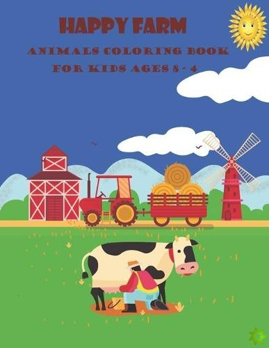 Happy Farm Animals Coloring Book for Kids Ages 4-8