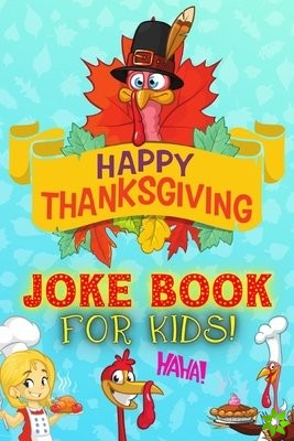 Happy Thanksgiving Joke Book For Kids