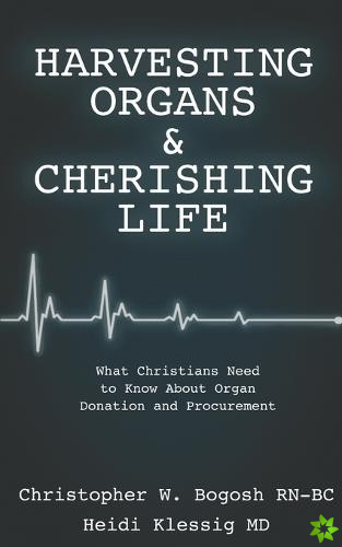 Harvesting Organs & Cherishing Life