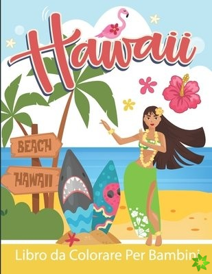 Hawaii Libro da Colorare Per Bambini
