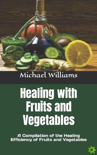 Healing with Fruits and Vegetables