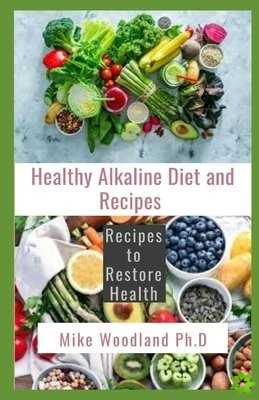 Healthy Alkaline Diet and Recipes