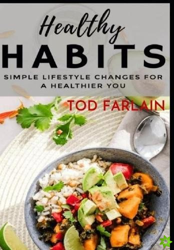 Healthy Habits - The simple lifestyle