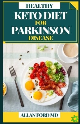 Healthy Keto Diet for Parkinson Disease