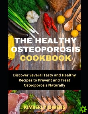 Healthy Osteoporosis Cookbook