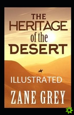 Heritage of the Desert Illustrated