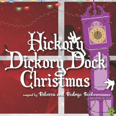 Hickory Dickory Dock Christmas