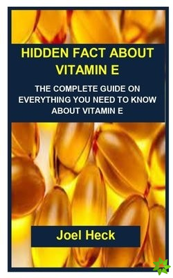 Hidden Fact about Vitamin E