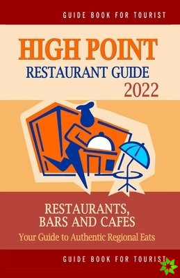 High Point Restaurant Guide 2022