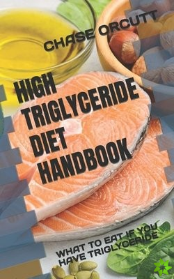 High Triglyceride Diet Handbook