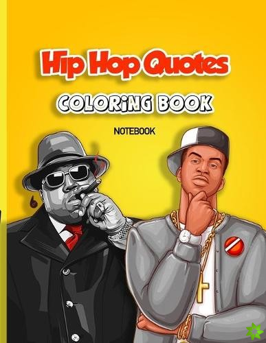 Hip Hop Quotes Coloring Book Notebook