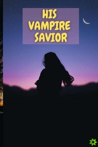 His Vampire Savior