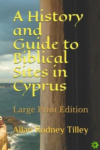 History and Guide to Biblical Sites in Cyprus