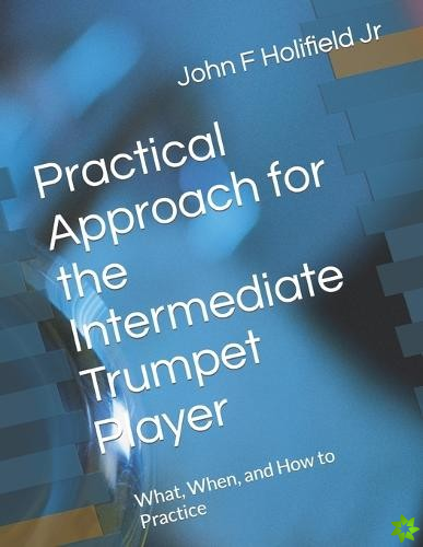Holifield's Practical Approach for the Intermediate Player