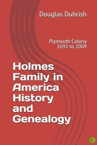 Holmes Family in America History and Genealogy