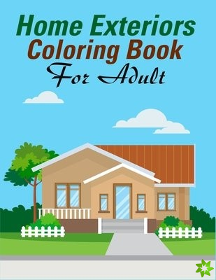 Home Exteriors Coloring Book For Adults