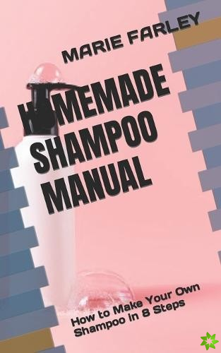 Homemade Shampoo Manual