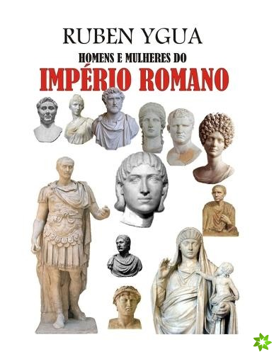 Homens E Mulheres Do Imperio Romano