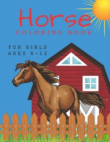 Horse Coloring Book For Girls Ages 8-12