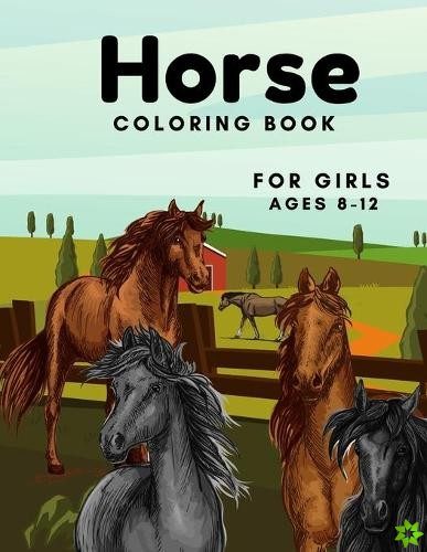 Horse Coloring Book For Girls Ages 8-12