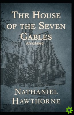 House of the Seven Gables Annotated