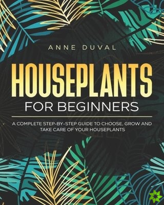 Houseplants for Beginners