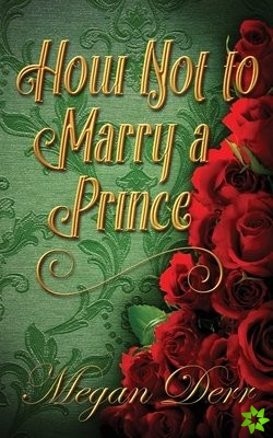 How Not to Marry a Prince