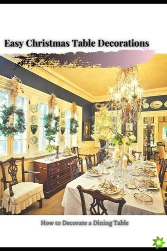 How tо Decorate a Dining Table