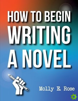 How To Begin Writing A Novel