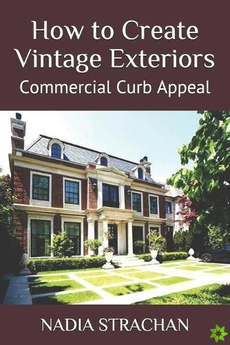 How to Create Vintage Exteriors
