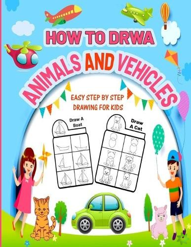 How To Draw Animals and Vehicles Easy Step by Step Drawing For Kids