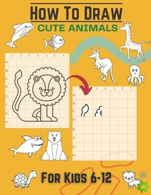 How To Draw Cute Animals For Kids 6-12