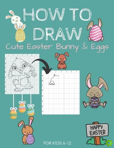 How To Draw Cute Easter Bunny & Eggs For Kids 6-12