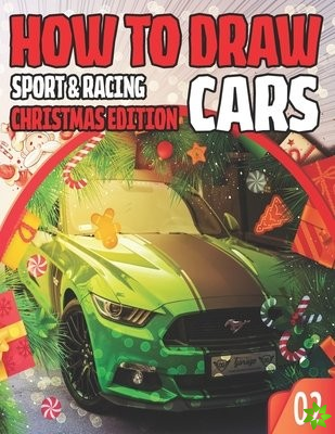 How To Draw Sport & Racing Cars 02 Christmas Edition