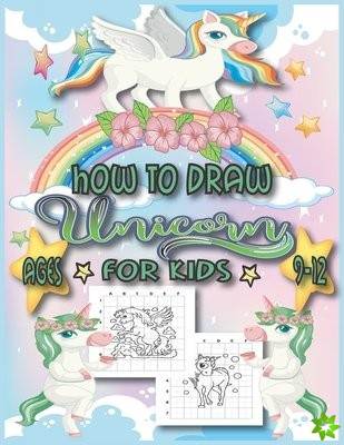 How to Draw Unicorn for Kids Ages 9-12.